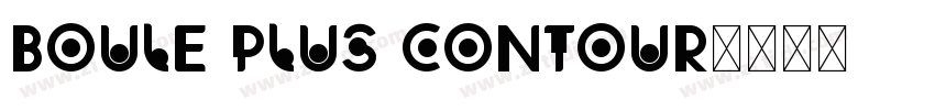 Boule Plus Contour字体转换